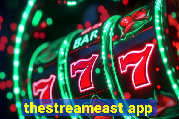 thestreameast app